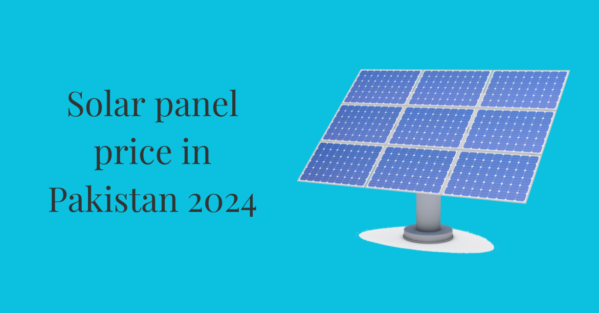 Solar Panels Price In Pakistan 2024